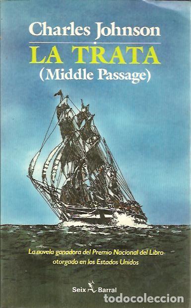 Libros: LA TRATA. (MIDDLE PASSAGE). - JOHNSON, Charles. - Foto 1