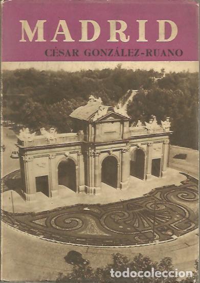 Libros: MADRID. - GONZALEZ RUANO, C&eacute;sar. - Foto 1