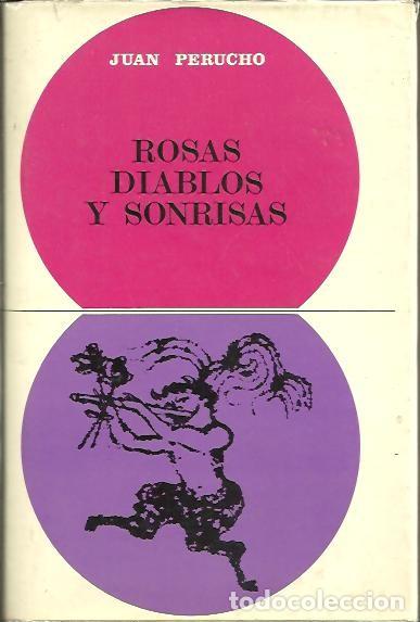 Libros: ROSAS, DIABLOS Y SONRISAS. - PERUCHO, Juan. - Foto 1