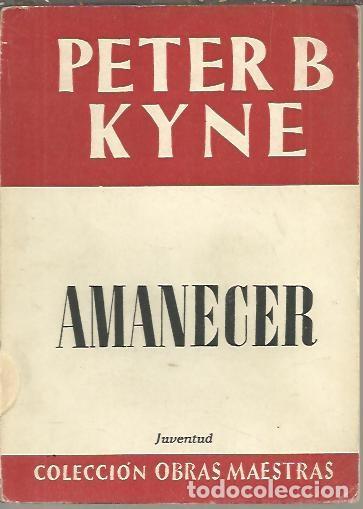 Libros: AMANECER. - KYNE, Peter B. - Foto 1