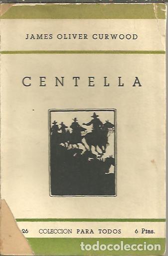 Libros: CENTELLA. - CURWOOD, James Oliver. - Foto 1
