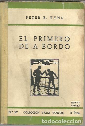 Libros: EL PRIMERO DE A BORDO. - KYNE, Peter B. - Foto 1