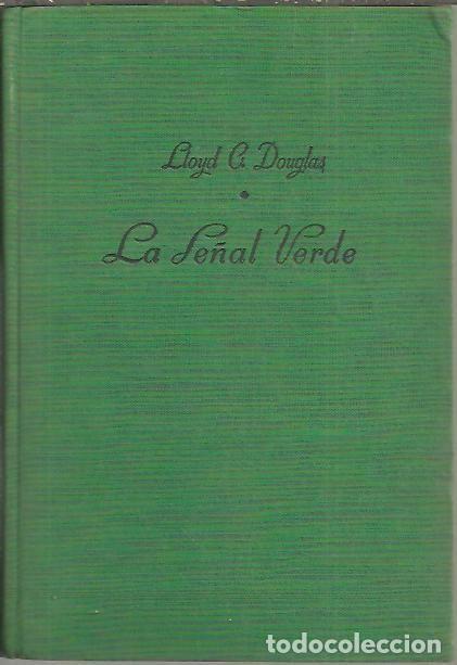 Libros: LA SE&Ntilde;AL VERDE. - DOUGLAS, Lloyd C. - Foto 1