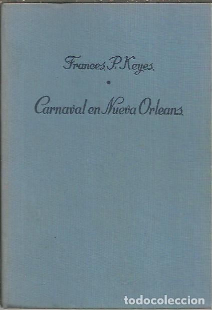 Libros: CARNAVAL EN NUEVA ORLEANS. - KEYES, Frances Parkinson. - Foto 1