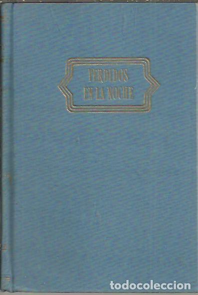 Libros: PERDIDOS EN LA NOCHE. - PRIESTLEY, J.B. - Foto 1
