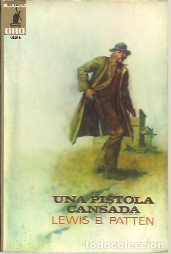Libros: UNA PISTOLA CANSADA. - PATTEN, Lewis B. - Foto 1