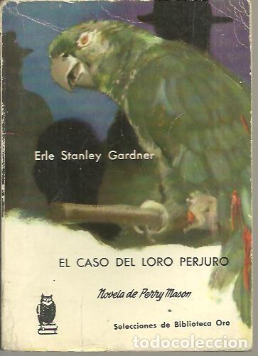 Libros: EL CASO DEL LORO PERJURO. - GARDNER, Erle Stanley. - Foto 1
