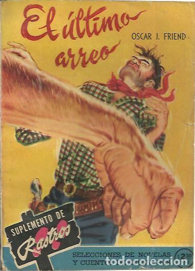 Libros: EL ULTIMO ARREO. - FRIEND, Oscar J. - Foto 1