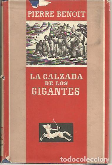 Libros: LA CALZADA DE LOS GIGANTES. - BENOIT, Pierre. - Foto 1