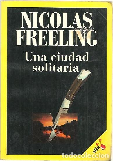 Libros: UNA CIUDAD SOLITARIA. - FREELING, Nicolas. - Foto 1