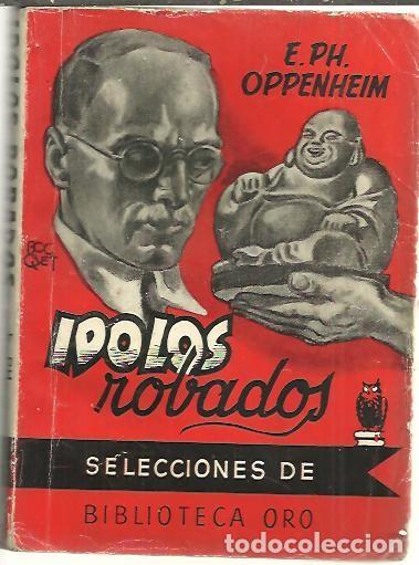 Libros: IDOLOS ROBADOS. - OPPENHEIM, Edward PH. - Foto 1