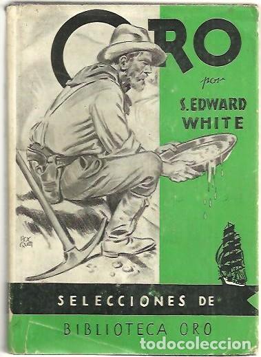 Libros: ORO. - WHITE, S. Edward. - Foto 1