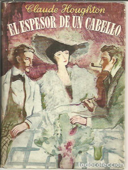 Libros: EL ESPLENDOR DE UN CABELLO. - HOUGHTON, Claude. - Foto 1