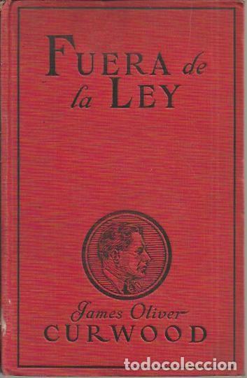 Libros: FUERA DE LA LEY. - CURWOOD, James Oliver. - Foto 1