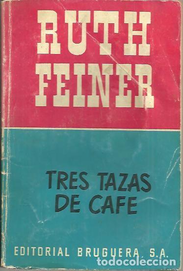 Libros: TRES TAZAS DE CAFE. - FEINER, Ruth. - Foto 1