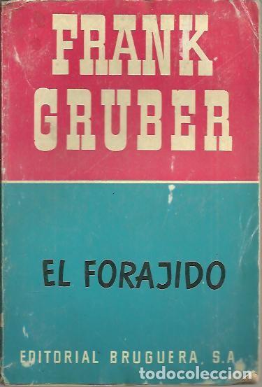 Libros: EL FORAJIDO. - GRUBER, Frank. - Foto 1