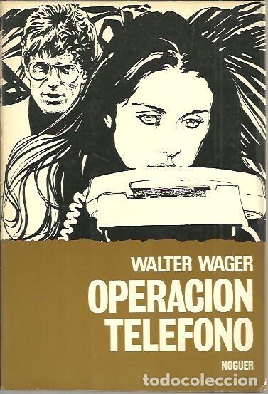 Libros: OPERACION TELEFONO. - WAGER, Walter. - Foto 1