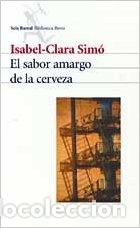 Libros: El sabor amargo de la cerveza - Isabel-Clara Sim&oacute; - Foto 1