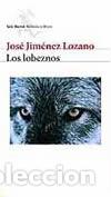 Libros: Los lobeznos - Jos&eacute; Jim&eacute;nez Lozano - Foto 1
