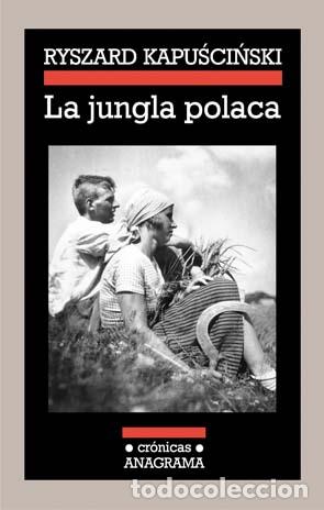 Libros: La jungla polaca - Ryszard Kapuscinski - Foto 1