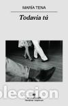 Libros: Todav&iacute;a t&uacute; - Mar&iacute;a Tena - Foto 1