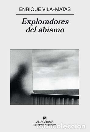 Libros: Exploradores del abismo - Enrique Vila-Matas - Foto 1