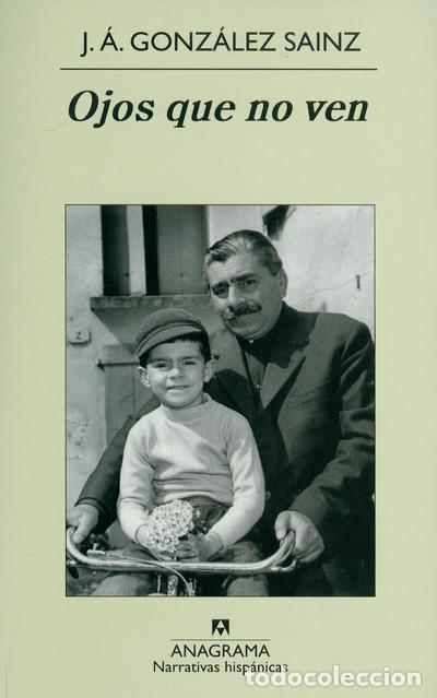 Libros: Ojos que no ven - J. &Aacute;. Gonz&aacute;lez Sainz - Foto 1