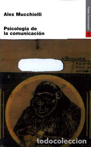 Libros: Psicolog&iacute;a de la comunicaci&oacute;n - Alex Mucchielli - Foto 1