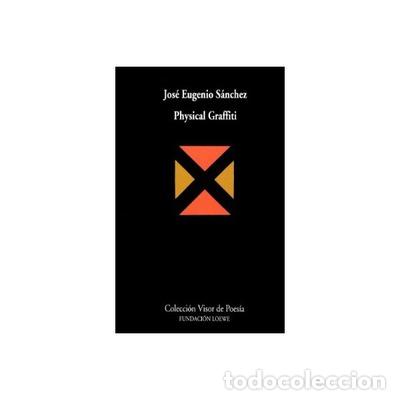 Libros: Physical graffiti - Jos&eacute; Eugenio S&aacute;nchez - Foto 1
