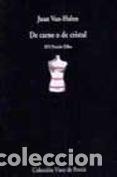 Libros: De carne o de cristal - Juan Van-Halen - Foto 1
