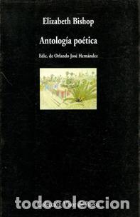 Libros: Antolog&iacute;a po&eacute;tica - Elizabeth Bishop - Foto 1