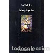 Libros: La luz y la palabra - Jos&eacute; Luis Rey - Foto 1