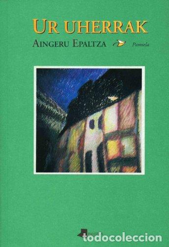 Libros: Ur Uherrak - Aingeru Epaltza - Foto 1