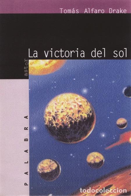 Libros: La victoria del sol - Tom&aacute;s Alfaro Drake - Foto 1