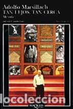 Libros: Tan lejos, tan cerca &laquo;Mi vida&raquo; - Adolfo Marsillach - Foto 1