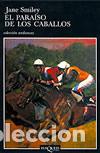 Libros: El para&iacute;so de los caballos - Jane Smiley - Foto 1