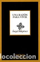 Libros: Una raz&oacute;n para vivir - &Aacute;ngel Rup&eacute;rez - Foto 1