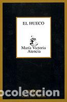 Libros: El hueco - Mar&iacute;a Vistoria Atencia - Foto 1