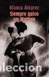 Libros: Siempre quiso ser Marlene - Blanca &Aacute;lvarez - Foto 1