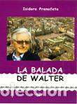 Libros: La balada de Walter - Isidoro Prenafeta - Foto 1