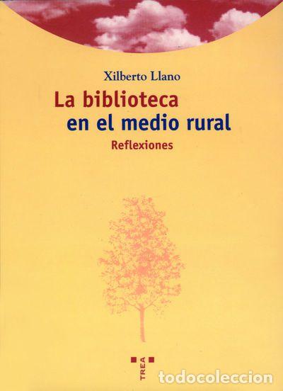 Libros: La biblioteca en el medio rural: reflexiones - Xilberto Llano - Foto 1