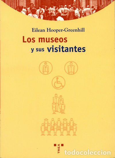 Libros: Los museos y sus visitantes - Eilean Hooper-Greenhill - Foto 1