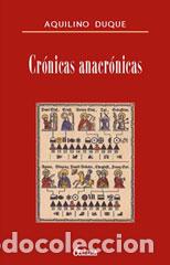 Libros: Cr&oacute;nicas anacr&oacute;nicas - Aquilino Duque - Foto 1
