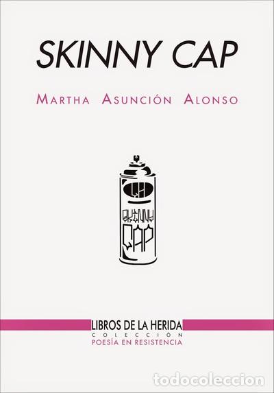 Libros: Skinny Cap - Martha Asunci&oacute;n Alonso - Foto 1
