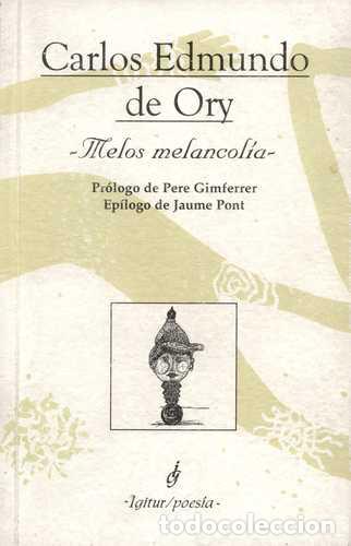 Libros: Melos Melancol&iacute;a - Carlos Edmundo de Ory - Foto 1
