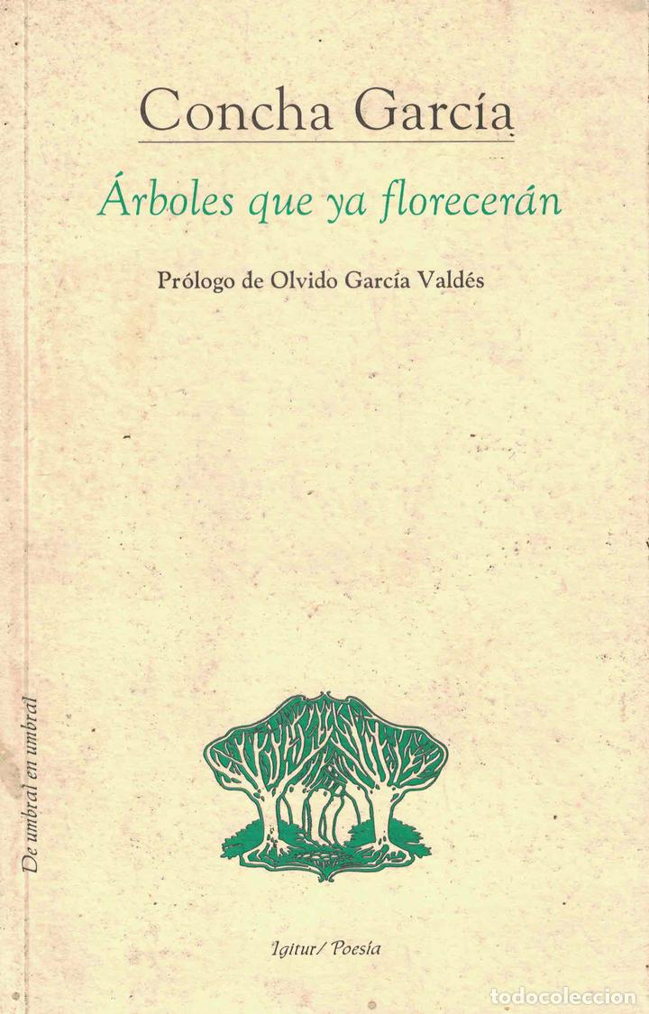 Libros: &Aacute;rboles que ya florecer&aacute;n - Concha Garc&iacute;a - Foto 1