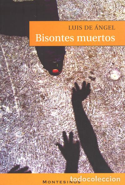 Libros: Bisontes muertos - Luis de &Aacute;ngel - Foto 1