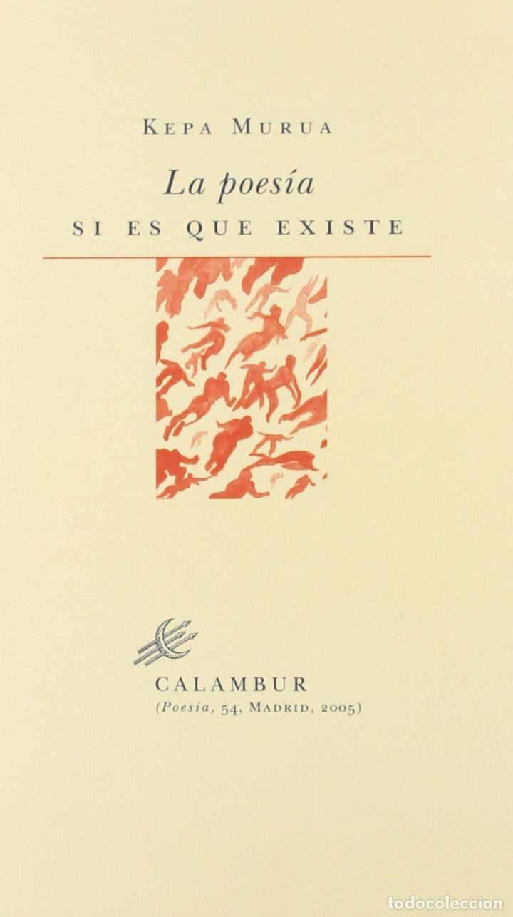 Libros: La poes&iacute;a si es que existe - Kepa Murua - Foto 1