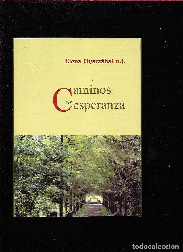 Libros: CAMINOS DE ESPERANZA - OYARZABAL, ELENA (SELECCION) - Foto 1