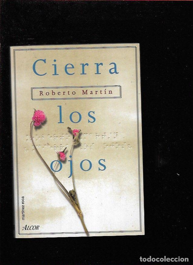 Libros: CIERRA LOS OJOS - MARTIN, ROBERTO - Foto 3
